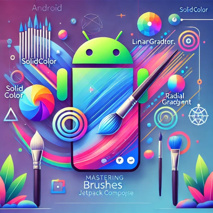 Featured image for the article “Mastering Brushes in Jetpack Compose: Enhance Your App’s UI,” showcasing colorful gradients and abstract shapes representing the use of various brush types in Android development with Jetpack Compose.